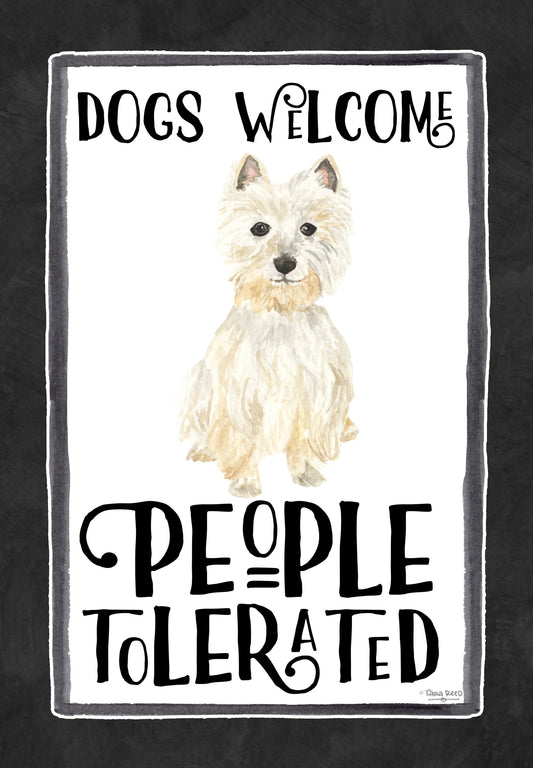 Dogs Welcome, People Tolerated Westie Garden Flag ( 3 items per case )