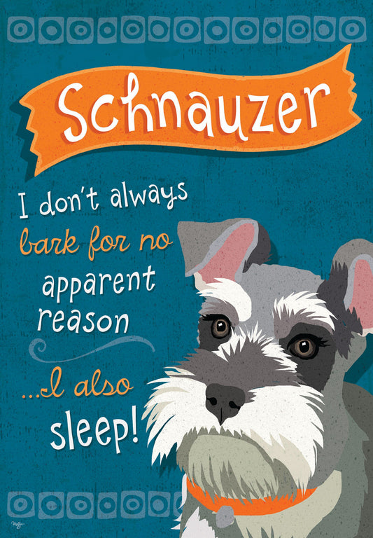 I Don't Always Bark Schnauzer Garden Flag ( 3 items per case )